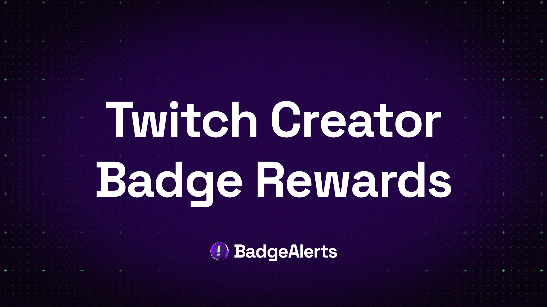 Twitch Creator Badge Rewards: Everything You Need to Know (Beta)